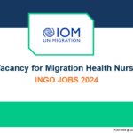 Migration Health Nurse | IOM | ingo jobs